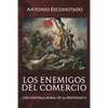Los enemigos del comercio II: Una historia moral del propiedad Vol. II - Paperback