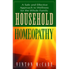 Household Homeopathy: A Safe and Effective Approach to Wellness for the Whole Family - Paperback