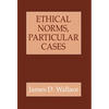 Ethical Norms, Particular Cases - Hardcover