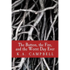 The Button, the Fire, and the Worst Day Ever: A small collection of chilling short stories that tell of bravery, insanity, and a bit of horror to make - Paperback