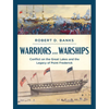 Warriors and Warships: Conflict on the Great Lakes and the Legacy of Point Frederick - Paperback