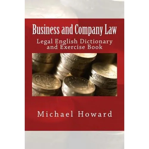 Business and Company Law: Legal English Dictionary and Exercise Book - Paperback