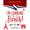 I'm learning French!: French exercises with detailed answers (A2, B1 - Pre-Intermediate) - Paperback