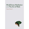 Mindfulness Meditation and the Art of Reiki: The Road to Liberation - Paperback