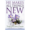 He Makes All Things New: Trusting God in Seasons of Transition - Paperback