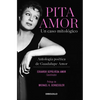 Pita Amor: Un Caso Mitológico. Antología Poética de Guadalupe Amor / Pita Amor's Poetic Anthology - Paperback
