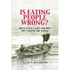 Is Eating People Wrong? - Paperback