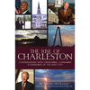 The Rise of Charleston: Conversations with Visionaries, Luminaries & Emissaries of the Holy City - Paperback