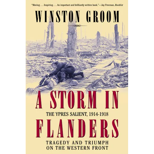 A Storm in Flanders: The Ypres Salient, 1914-1918: Tragedy and Triumph on the Western Front - Paperback