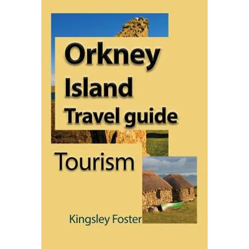 Orkney Island Travel guide: Tourism - Paperback
