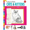 How to Draw Cats & Kittens: Step-By-Step Instructions for 20 Different Kitties - Paperback