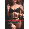 FEMDOM Unveiled: A Guide to FEMALE LED RELATIONSHIPS and FEMALE DOMINATION for Beginners - Paperback