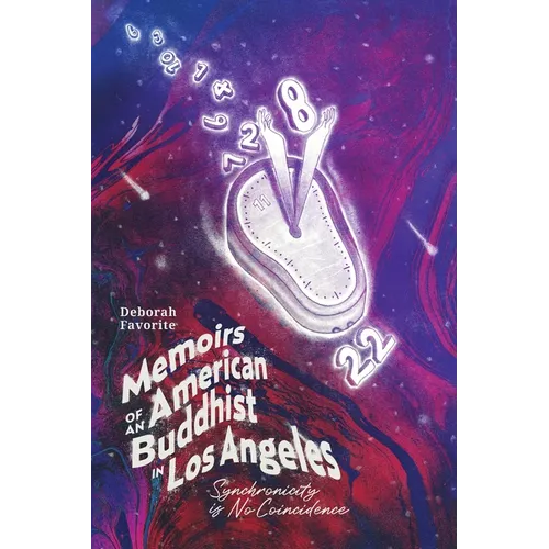 Memoirs of an American Buddhist in Los Angeles: Synchronicity is No Coincidence - Paperback