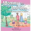 Mommy Has a Boo-Boo: Explaining Breast Cancer to Children - Hardcover