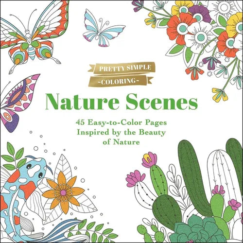 Pretty Simple Coloring: Nature Scenes: 45 Easy-To-Color Pages Inspired by the Beauty of Nature - Paperback