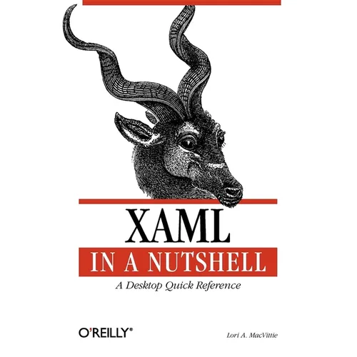 XAML in a Nutshell: A Desktop Quick Reference - Paperback