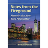 Notes from the Fireground: Memoir of a New York Firefighter - Paperback
