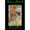 Madame Melville and the General from America: Two Plays - Paperback