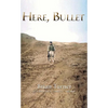Here, Bullet - Paperback