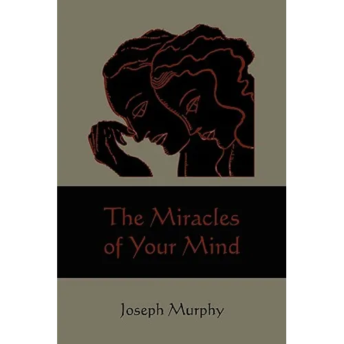 The Miracles of Your Mind - Paperback