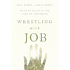 Wrestling with Job: Defiant Faith in the Face of Suffering - Paperback