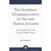 Internal Diversification of Second Temple Judaism - Paperback