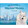 The Adventures of Mischief Mishka in the Big Apple - Paperback