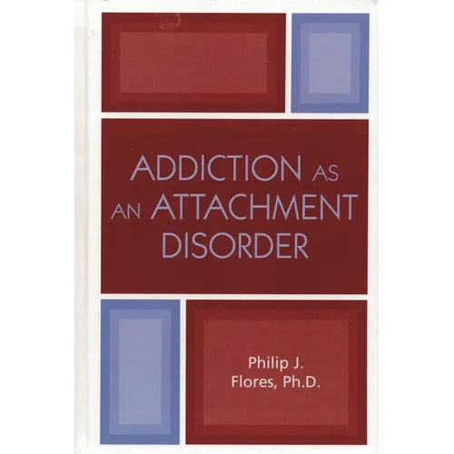 Addiction as an Attachment Disorder - Paperback