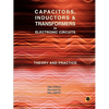 Capacitors, Inductors and Transformers in Electronic Circuits (Analog Electronics Series) - Paperback