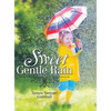 Sweet Gentle Rain - Hardcover