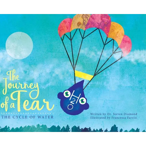 The Journey of a Tear: The Cycle of Water - Hardcover