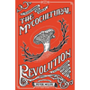 The Mycocultural Revolution: Transforming Our World with Mushrooms, Lichens, and Other Fungi - Hardcover