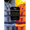The Two Ways: The Early Christian Vision of Discipleship from the Didache and the Shepherd of Hermas - Paperback