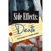 Side Effects-Death: Confessions of a Pharma Insider (B&W) - Paperback