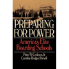 Preparing for Power: America's Elite Boarding Schools - Paperback