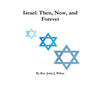 Israel: Then, Now, and Forever - Paperback
