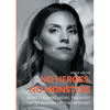 No Heroes, No Monsters: What I Learned Being the Most Hated Woman on the Internet - Paperback
