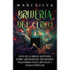 Brujería del cerco: Guía de la bruja solitaria sobre adivinación, hechicería, paganismo celta, rituales y magia popular - Hardcover