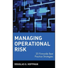 Managing Operational Risk: 20 Firmwide Best Practice Strategies - Hardcover