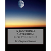 A Doctrinal Catechism: Large Print Edition - Paperback