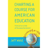 Charting a Course for American Education: from out on a limb at the executive branch - Paperback