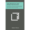 The Protocols and World Revolution: Including a Translation and Analysis of the Protocols of the Meetings of the Zionist Men of Wisdom - Hardcover