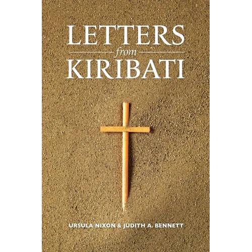 Letters from Kiribati: Correspondence by the Daughters of Our Lady of the Sacred Heart congregation of Catholic mission Sisters to the mother - Paperback