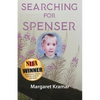 Searching For Spenser: A Mother's Journey Through Grief - Paperback