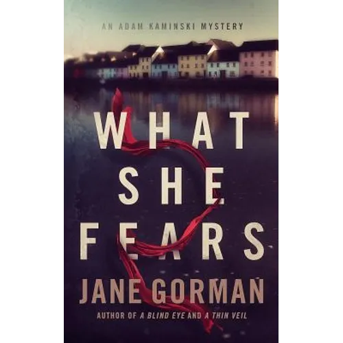 What She Fears: Book 4 in the Adam Kaminski Mystery Series - Paperback