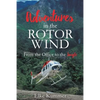 Adventures in the Rotor Wind - Paperback