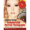 Lighting Design for Commercial Portrait Photography: Fashion and Beauty, Lookbooks, Production Stills, Magazine Covers - Paperback