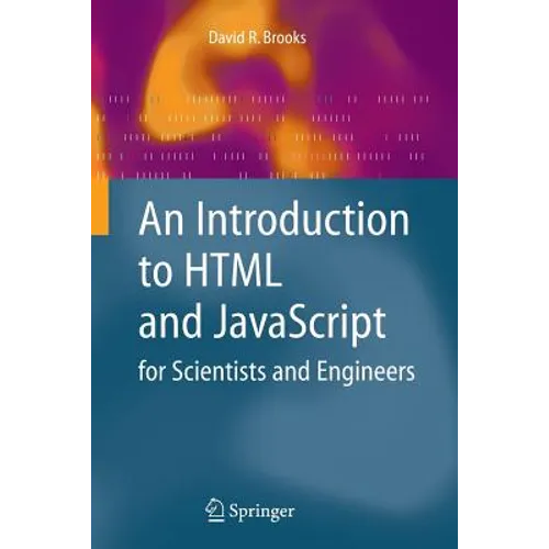 An Introduction to HTML and JavaScript: For Scientists and Engineers - Paperback