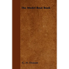 The Model Boat Book - A Comprehensive, Practical Description of a Variety of Model Sailing Craft, Power Boats, and Their Means of Propulsion, Includin - Paperback