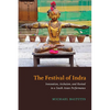 The Festival of Indra: Innovation, Archaism, and Revival in a South Asian Performance - Paperback
